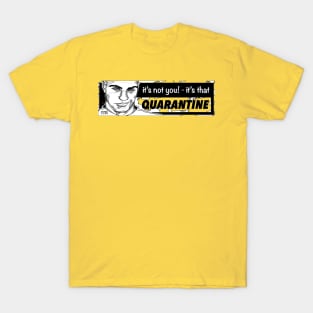 Quarantine Alibi 1 T-Shirt